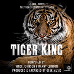 I Saw a Tiger (From "Tiger King") - Single