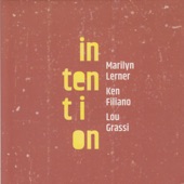 Marilyn Lerner/Ken Filiano/Lou Grassi - Intention