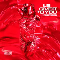 Give It to You (feat. Phericon) - Single - LS