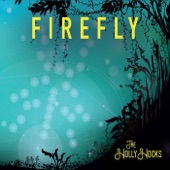 The Hollyhocks - Firefly