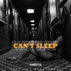 Can't Sleep (feat. Nickveezee) - Single