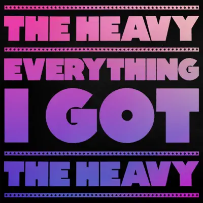 Everything I Got - Single - The Heavy