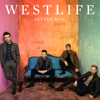 Download Better Man - Westlife Better Man - Westlife