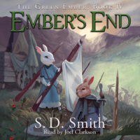 S. D. Smith - Ember's End: The Green Ember Book IV artwork