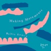 Making Movements (Baltra Remix) - Single
