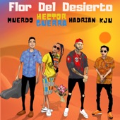 Flor del Desierto (feat. Kju, Hadrian & Muerdo) artwork