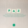 Paz Medley: Salmo 121 / Paz, Cuán Dulce Paz (feat. Victoria Montero, Daniel y Dámaris Fraire, Josh Morales, Ingrid Rosario, Julissa, Daniel Calveti & Majo y Dan) - Single