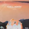 Call Away - Single album lyrics, reviews, download