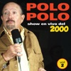 Polo Polo - El Hijo Desobediente (En Vivo)