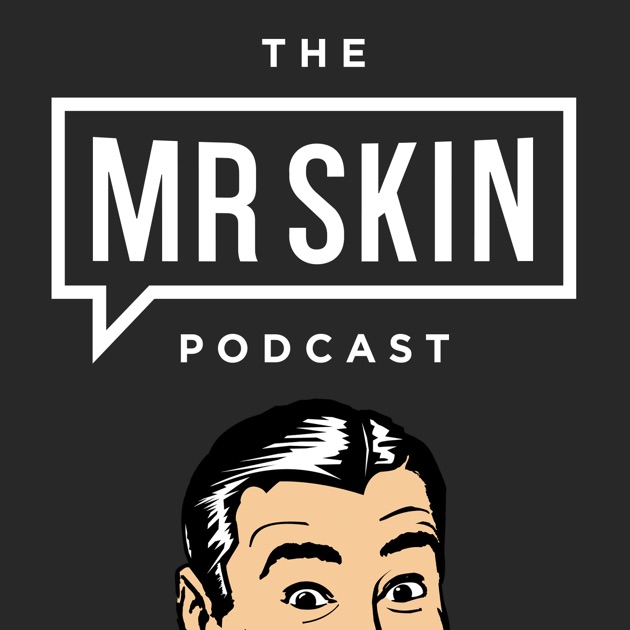 The Mr Skin Podcast By Mr Skin On Apple Podcasts 7900