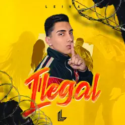 Ilegal - Single - Leiva Ilegal - Single - Leiva