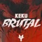 Brutal - KEKU lyrics