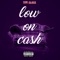 Low On Cash - alex boyle lyrics