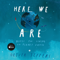 Oliver Jeffers - Here We Are artwork