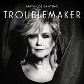 Troublemaker - Mathilde Santing