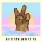 Just the Two of Us (feat. SmokeFace) - Ashton Blaak lyrics