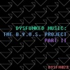 Dysfunked Music: The B.Y.O.S. Project, Pt. II - EP