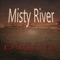 Misty River - D'Quire lyrics