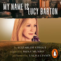 Elizabeth Strout & Rona Munro - My Name Is Lucy Barton (Dramatisation) artwork