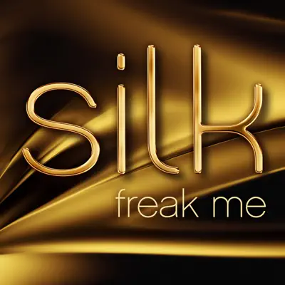 Freak Me - Silk