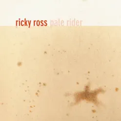 Pale Rider - Ricky Ross Pale Rider - Ricky Ross