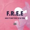 F.R.E.E (feat. Riky Rick & DJ Tira) - AKA lyrics