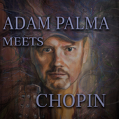 Adam Palma Meets Chopin (Arr. for Guitar) - Adam Palma