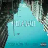 Relajao - Single album lyrics, reviews, download