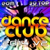 Dance Club 2014, Vol. 2: 30 Top Best of Hits, 2014