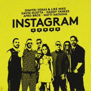 Dimitri Vegas & Like Mike, David Guetta & Daddy Yankee Instagram (feat. Afro Bros & Natti Natasha)