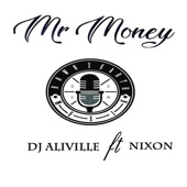 DJ ALIVILLE - Mr Money (feat. Nixon)