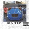 Run It Up (feat. Rich King Droey & 3rd Verse) - Elteezy lyrics