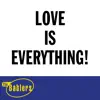 Love Is Everything! - Single album lyrics, reviews, download