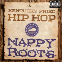 Kentucky Fried Hip Hop - Nappy Roots