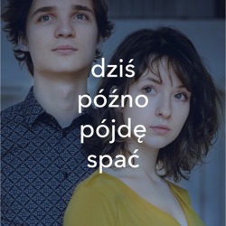 Kwiat Jabłoni - Dziś Późno Pójdę Spać