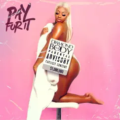 Pay for It - Single by Diamond The Body album reviews, ratings, credits