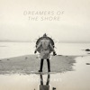 Dreamers of the Shore - Single