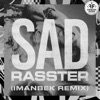 Rasster & Playmore - Sad (Imanbek xxx Remix)