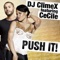 Push It (Extended) [feat. CeCile] - DJ ClimeX lyrics