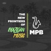 The New Frontiers Of Brazilian Music: Mpb artwork