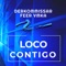 Loco Contigo (feat. Feer Vmka) - Derkommissar lyrics