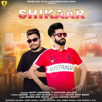 Happy Sandoha & Gustakh Aulakh - Shikaar (feat. Gustakh Aulakh) - Single artwork