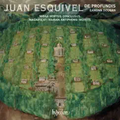Esquivel: Missa Hortus conclusus, Magnificat & Motets by De Profundis & Eamonn Dougan album reviews, ratings, credits