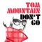 Don't Go - Tom Mountain lyrics