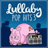 Lullaby... Pop Hits, Vol. 3