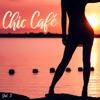 Chic Café, Vol. 3 – Winter Sexy Vintage Lounge Music Collection