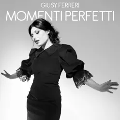 Momenti perfetti - Single - Giusy Ferreri Momenti perfetti - Single - Giusy Ferreri