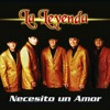 La Leyenda - A nadie como tú