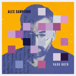 Vaso Roto - EP - Alex Sampedro