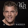 Ik Wil Niet Wachten - Single